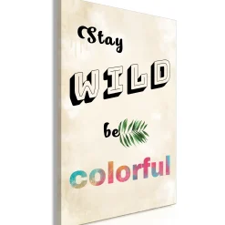 Kunstdruck auf Leinwand 'Stay Wild, Be Colorful Vertical'