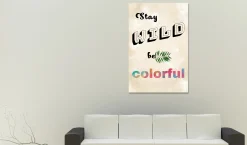 Kunstdruck auf Leinwand 'Stay Wild, Be Colorful Vertical'