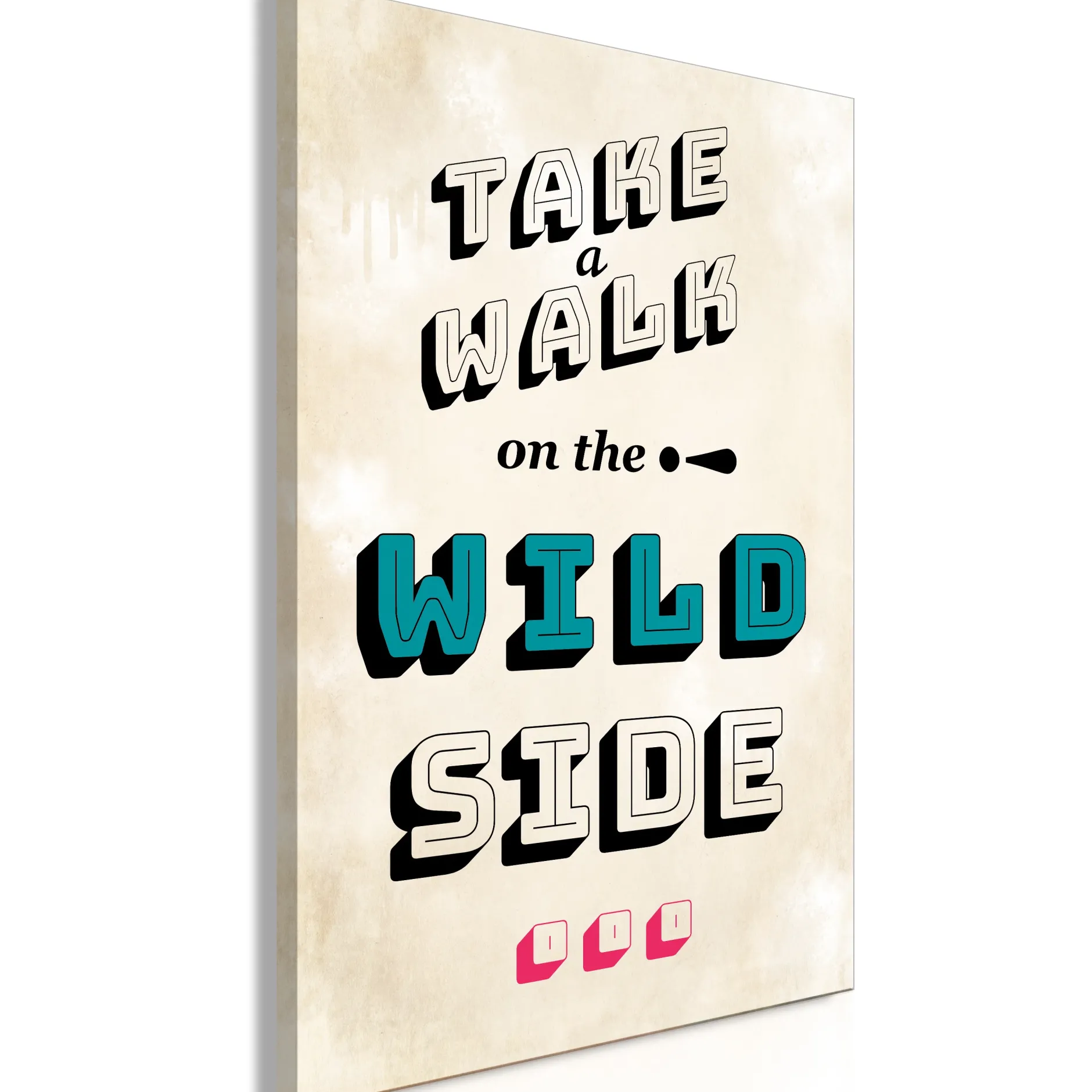 Kunstdruck auf Leinwand 'Take Walk on the Wild Side Vertical'