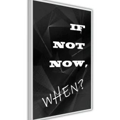 Poster 'If Not Now, When?'