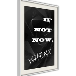 Poster 'If Not Now, When?'