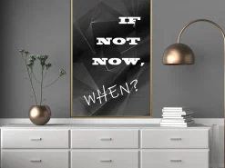 Poster 'If Not Now, When?'