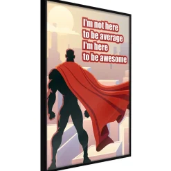 Poster 'I'm Not Here To Be Average'