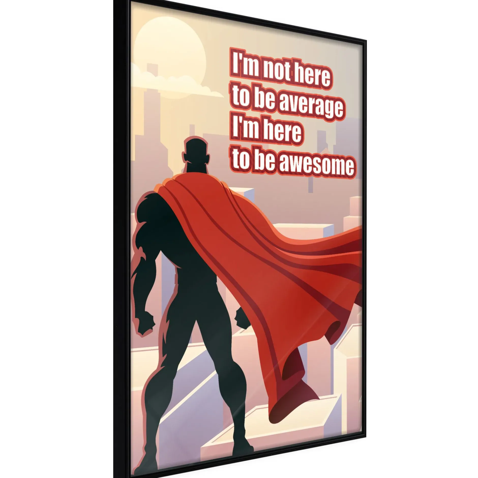 Poster 'I'm Not Here To Be Average'