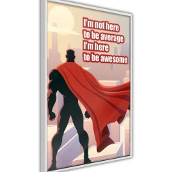 Poster 'I'm Not Here To Be Average'