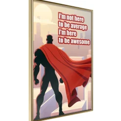 Poster 'I'm Not Here To Be Average'