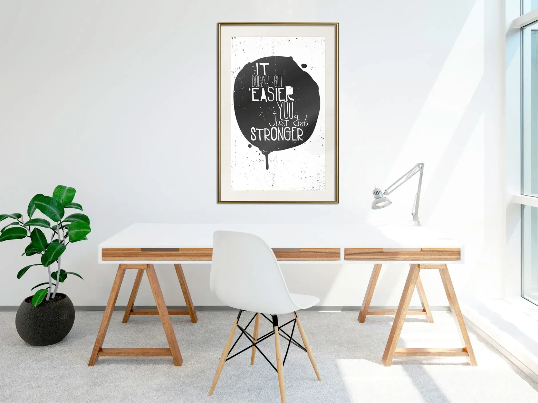 Poster 'It Doesn't Easier You Just Get Stronger'