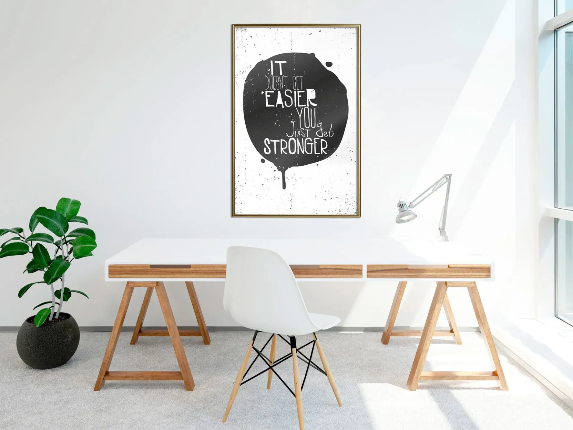 Poster 'It Doesn't Easier You Just Get Stronger'