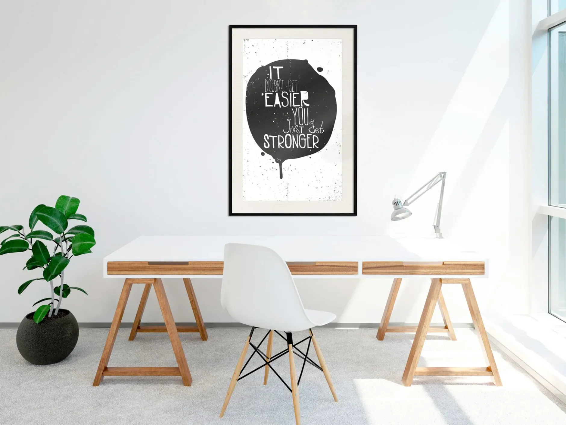 Poster 'It Doesn't Easier You Just Get Stronger'