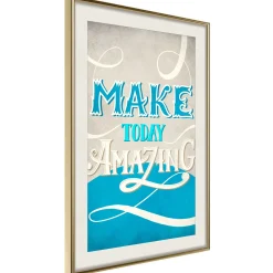 Poster 'Make Today Amazing'