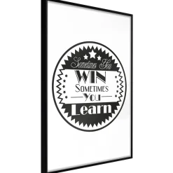 Poster 'Sometimes You Win Sometimes You Learn'