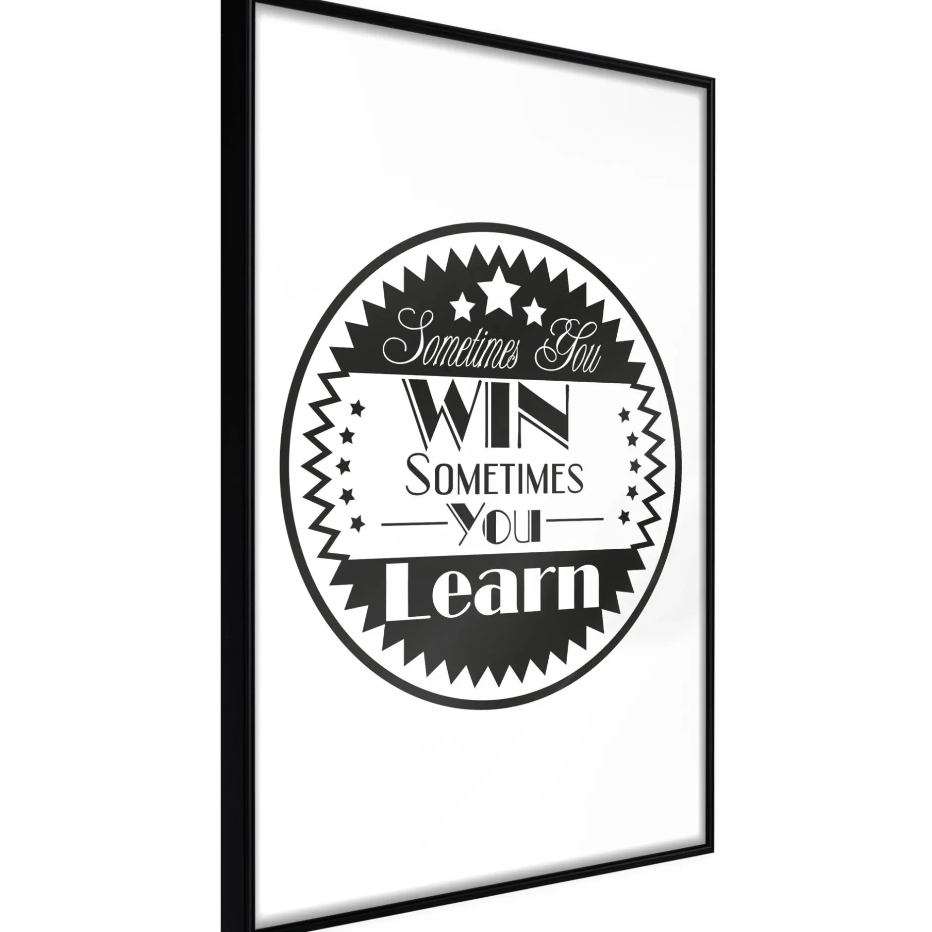Poster 'Sometimes You Win Sometimes You Learn'