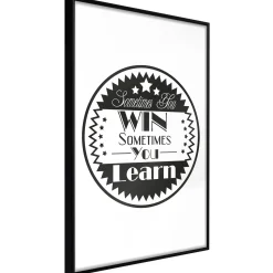 Poster 'Sometimes You Win Sometimes You Learn'