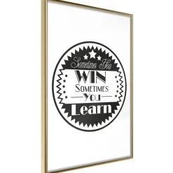 Poster 'Sometimes You Win Sometimes You Learn'