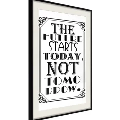 Poster 'The Future Starts Today Not Tomorrow'