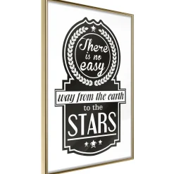 Poster 'There Is No Easy Way From The Earth To The Stars'